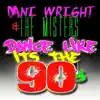 Dani' Wright & the Misters - Dance Like It's the 90's - Single